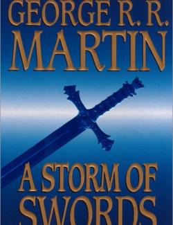 A Storm of Swords /   (by George R. R. Martin, 2000) -   