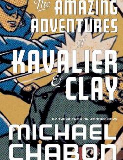     / The Amazing Adventures of Kavalier & Clay (Chabon, 2000)    