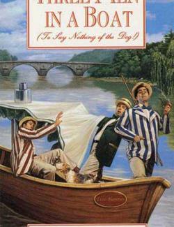   ,    / Three Men in a Boat (Jerome, 1889)