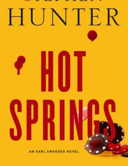 Hot Springs /    (by Stephen Hunter, 2000) -   