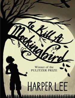 To Kill a Mockingbird /   (by Harper Lee, 2014) -   