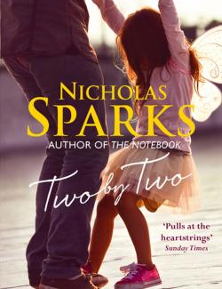 Two By Two /   (by Nicholas Sparks, 2016) -   