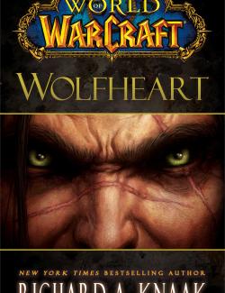   / World of WarCraft: Wolfheart (Knaak, 2011)    