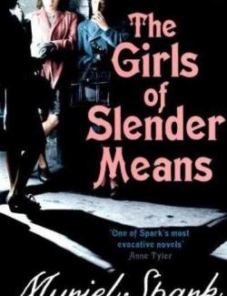     / The Girls of Slender Means (Spark, 1963)    