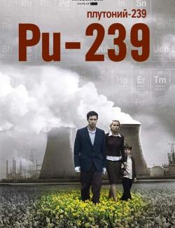    / PU 239 (2006) HD 720 (RU, ENG)