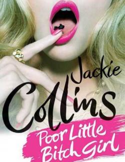    / Poor Little Bitch Girl (Collins, 2009)    