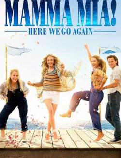 Mamma Mia! 2 / Mamma Mia! Here We Go Again (2018) HD 720 (RU, ENG)