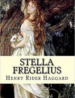   / Stella Fregelius (Haggard, 1904)