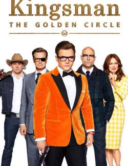 Kingsman:   / Kingsman: The Golden Circle (2017) HD 720 (RU, ENG)