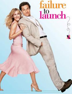     / Failure to Launch (2006) HD 720 (RU, ENG)