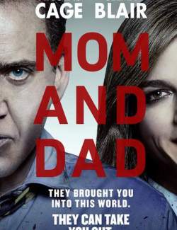    / Mom and Dad (2017) HD 720 (RU, ENG)