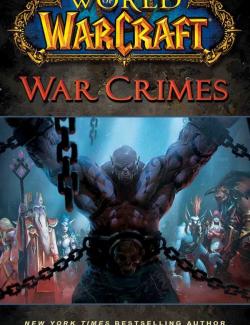   / World of Warcraft: War Crimes (Golden, 2014)    