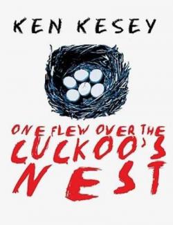     / One Flew Over the Cuckoo's Nest (Kesey, 1962)    