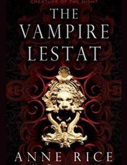   / The Vampire Lestat (Rice, 1985)    