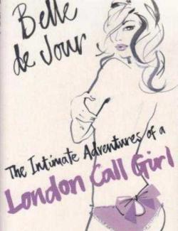  .    / The Intimate Adventures of a London Call Girl (de Jour, 2005)    