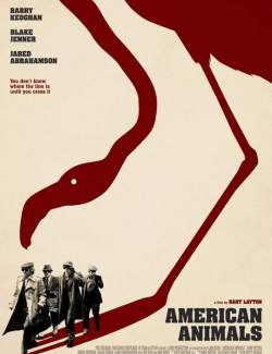   / American Animals (2018) HD 720 (RU, ENG)