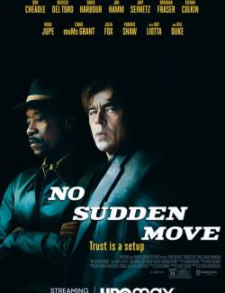    / No Sudden Move (2021) HD 720 (RU, ENG)