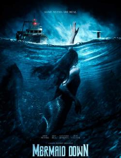    / Mermaid Down (2019) HD 720 (RU, ENG)