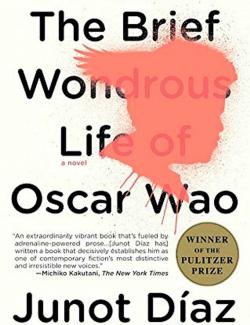      / The Brief Wondrous Life of Oscar Wao (Diaz, 2007)    