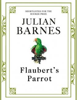   / Flauberts Parrot (Barnes, 1984)    