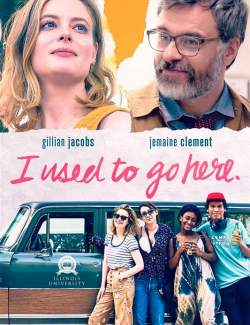   / I Used to Go Here (2020) HD 720 (RU, ENG)