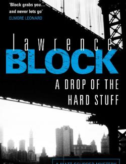   / A Drop of the Hard Stuff (Block, 2011)    