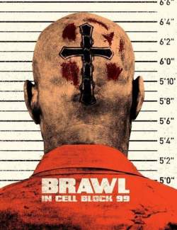    99 / Brawl in Cell Block 99 (2017) HD 720 (RU, ENG)