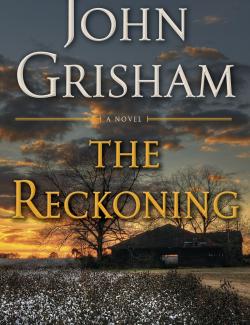 The Reckoning /  (by John Grisham, 2018) -   