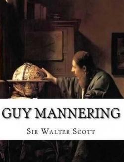  ,   / Guy Mannering or The Astrologer (Scott, 1815)