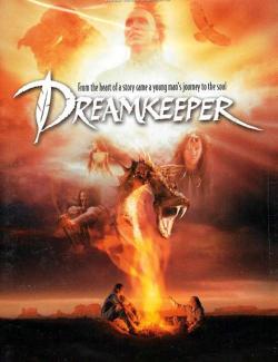   / DreamKeeper (2003) HD 720 (RU, ENG)