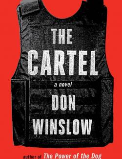 The Cartel /  (by Don Winslow, 2015) -   