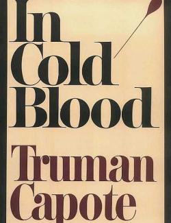   / In Cold Blood (Capote, 1966)    