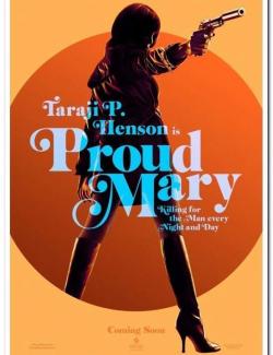   / Proud Mary (2018) HD 720 (RU, ENG)