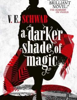 Ҹ   / A Darker Shade of Magic (Schwab, 2015)    