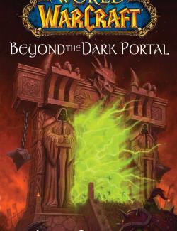    / World of Warcraft: Beyond the Dark Portal (Rosenberg, Golden, 2008)    