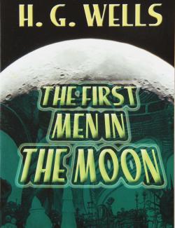     / The First Men in the Moon (Wells, 1901)    